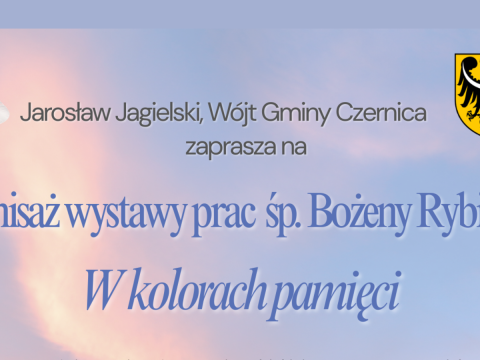 W kolorach pamięci - w hołdzie śp. Bożeny Rybickiej