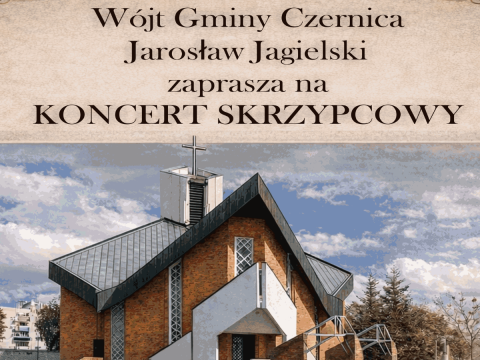 Zaproszenie na wyjątkowy Koncert Skrzypcowy w Czernicy!