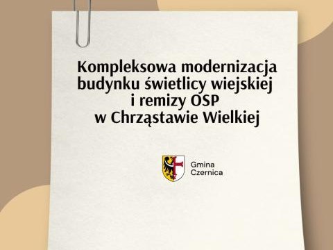 Kolejna ważna inwestycja w gminie - czas na kompleksową modernizację budynku świetlicy i remizy OSP w Chrząstawie Wielkiej