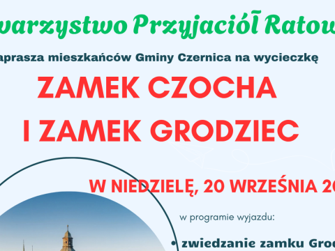 Wycieczka z Towarzystwem Przyjaciół Ratowic: Zamek Czocha i Zamek Grodziec!