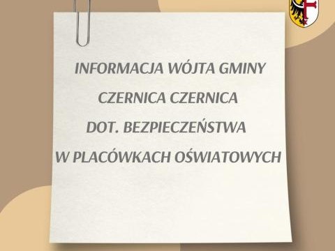 Informacja Wójta Gminy Czernica dotycząca bezpieczeństwa w placówkach oświatowych